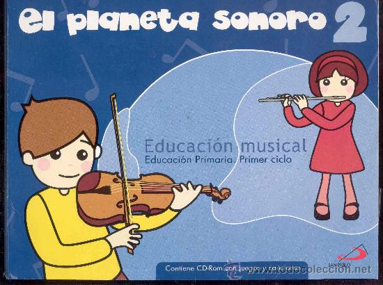 Libros de segunda mano: EL PLANETA SONORO 2 - EDUCACION MUSICAL, EDUCACION PRIMARIA, PRIMER CICLO, -SAN PABLO 2007