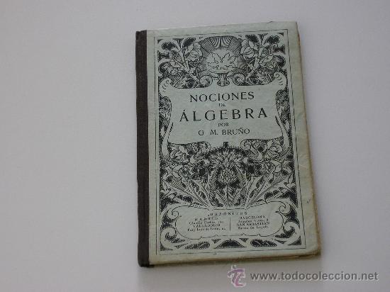 Libros de segunda mano: LIBRO ANTIGUO. NOCIONES DE ALGEBRA. G.M. BRU&Ntilde;O. - Foto 1