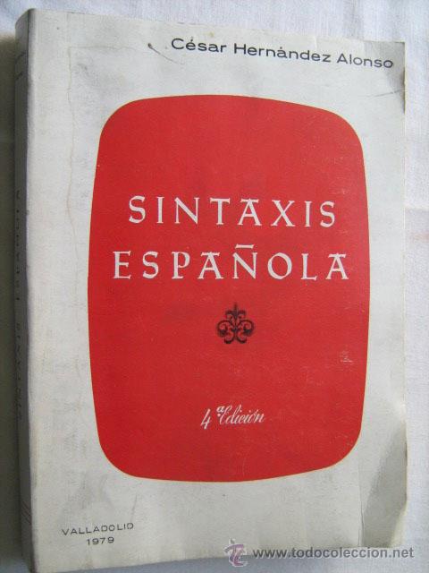 Libros de segunda mano: SINTAXIS ESPA&Ntilde;OLA. HERN&Aacute;NDEZ ALONSO, C&eacute;sar. 1979 - Foto 1