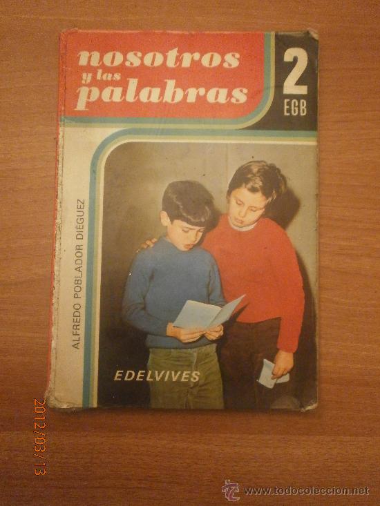 Libros de segunda mano: LIBRO NOSOTROS Y LAS PALABRAS - 2&ordm; EGB- EDELVIVES - Foto 1