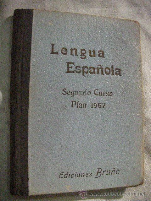 Libros de segunda mano: ANTIGUO LIBRO DE TEXTO LENGUA ESPA&Ntilde;OLA SEGUNDO CURSO PLAN 1957 - EDICIONES BRU&Ntilde;O - Foto 1