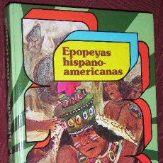 Libros de segunda mano: EPOPEYAS HISPANO AMERICANAS POR LUIS CASASNOVAS MARQUÉS DE EDITORIAL EVEREST EN LEÓN 1982 2ª EDICIÓN