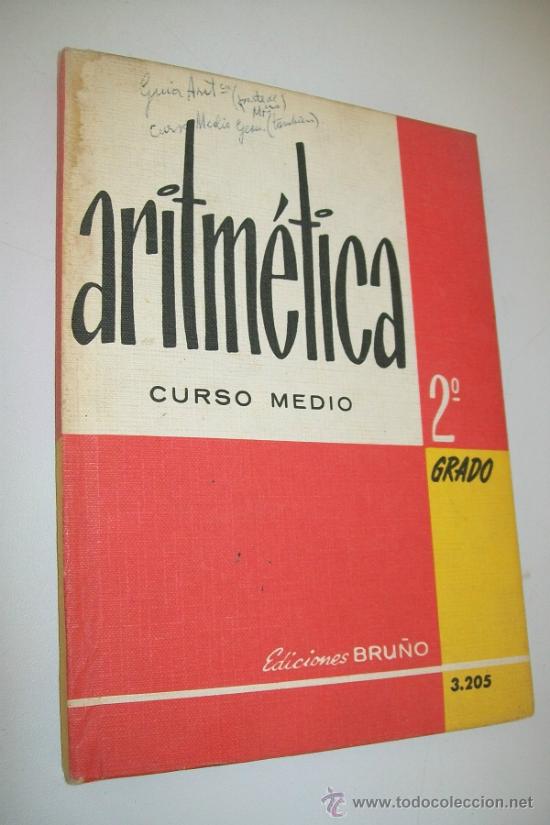 Libros de segunda mano: ARITM&Eacute;TICA ,CURSO MEDIO -2&ordm; GRADO- EDICIONES BRU&Ntilde;O-1967 - Foto 1