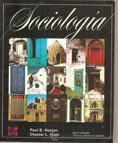 Sociología - Paul B. Horton - Chester L. Hunt - - Comprar Libros De ...