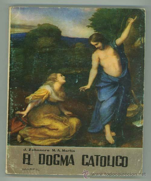 Libros de segunda mano: EL DOGMA CATOLICO. SEXTO CURSO.BACHILLERATO. - Foto 1