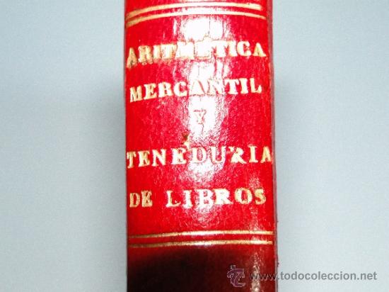 Libros de segunda mano: EL COMERCIO. TRATADO TE&Oacute;RICO PR&Aacute;CTICO DE ARITM&Eacute;TICA Y TENEDUR&Iacute;A DE LIBROS - Foto 1