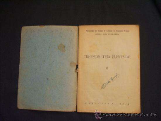 Libros de segunda mano: TRIGONOMETRIA ELEMENTAL - EDIT. SERVICIO DE EXTENSION DE ENSE&Ntilde;ANZAS TECNICAS - 1940 - - Foto 2