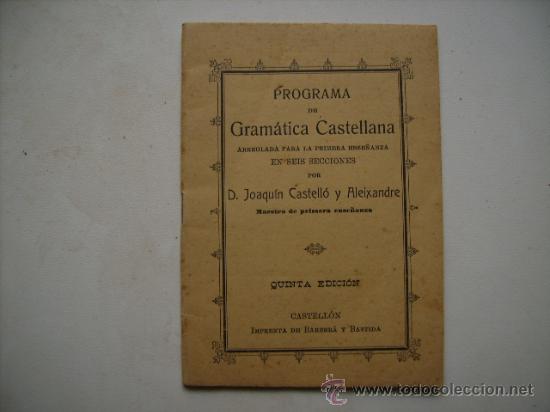 Libros de segunda mano: PROGRAMA DE GRAMATICA CASTELLANA-JOAQUIN CASTELLO-IMPRENTA BARBERA Y BASTIDA-CASTELLON. - Foto 1