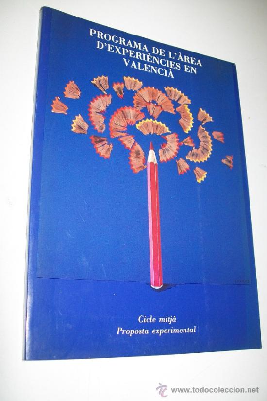 Libros de segunda mano: PROGRAMA DE L&acute;&Agrave;REA D&acute;EXPERI&Egrave;NCIES EN VALENCI&Agrave;-CICLE MITJ&Agrave; PROPOSTA EXPERIMENTAL-1986 - Foto 2