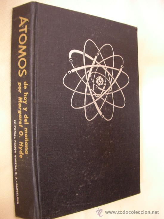 Libros de segunda mano: ATOMOS DE HOY Y DEL MA&Ntilde;ANA DE MARGARET HYDE - CG8 - Foto 1