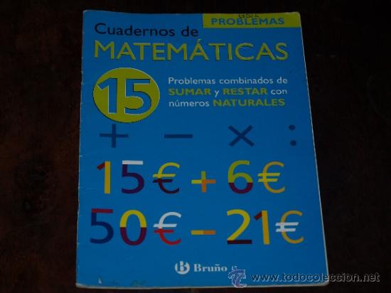Libros de segunda mano: CUADERNO BRU&Ntilde;O MATEMATICAS PROBLEMAS SUMAR Y RESTAR. USADO Y COMPLETADO. - Foto 1