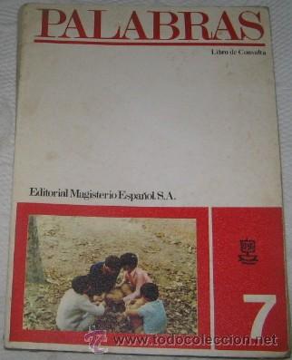 Libros de segunda mano: PALABRAS 7, ED. MAGISTERIO ESPA&Ntilde;OL, DE 1973 - Foto 1
