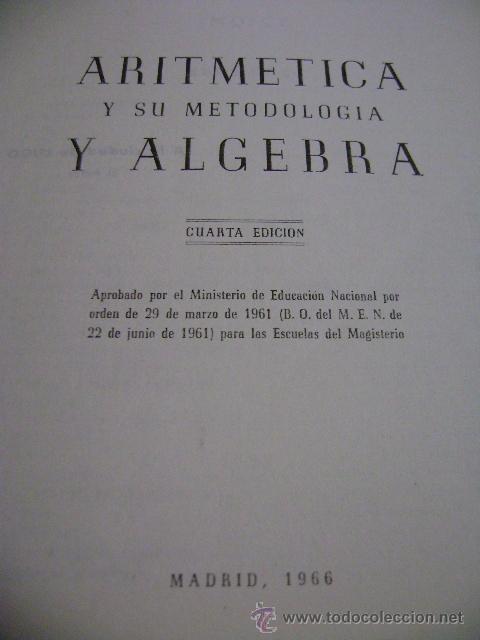 Libros de segunda mano: Libro matem&aacute;ticas, Garc&iacute;a Pradillo, Metodolog&iacute;a aritm&eacute;tica y &aacute;lgebra, 1966. Con programa - Foto 2
