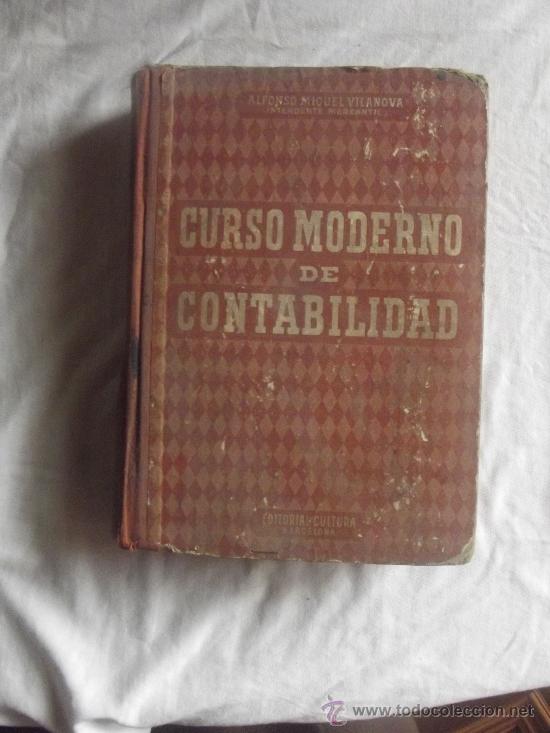 Libri di seconda mano: CURSO MODERNO DE CONTABILIDAD 2&ordf; EDICCI&Oacute;N 1947