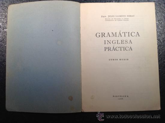 Libros de segunda mano: GRAMATICA INGLESA PRACTICA, CURSO MEDIO, DE JULIO LLORENS EBRAT, 1969 - Foto 2
