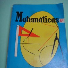Libros de segunda mano: LIBRO. MATEMATICAS 6. CONSTANTINO MARCOS Y JACINTO MARTINEZ. 1970. EDUCACION MATEMATICAS. INCLUYE PR. Lote 137574746