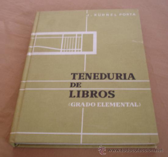 Libros de segunda mano: TENEDURIA DE LIBROS, GRADO ELEMENTAL - J. K&Uuml;HNEL PORTA, - Foto 1