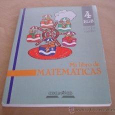 Libros de segunda mano: MI LIBRO DE MATEMATICAS, 4 EGB - CICLO MEDIO.