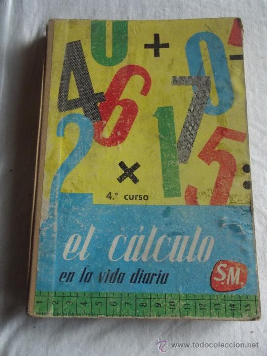 Libros de segunda mano: EDICIONES S.M.: EL C&Aacute;LCULO EN LA VIDA DIARIA - 4&ordm; CURSO. - Foto 1
