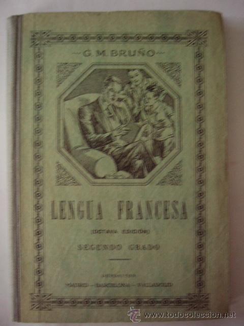 Libros de segunda mano: LENGUA FRANCESA. SEGUNDO GRADO. G. M. BRU&Ntilde;O. 271 PP. - Foto 1