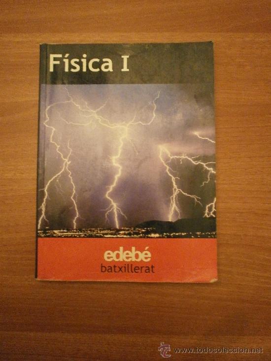 Libros de segunda mano: FISICA 1 BATXILLERAT - EDEBE - - Foto 1