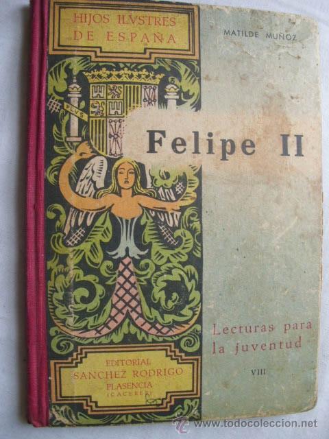 Libros de segunda mano: FELIPE II. MU&Ntilde;OZ, Matilde. 1945 - Foto 1