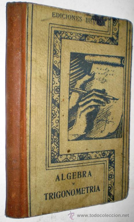 Libros de segunda mano: EDICIONES BRU&Ntilde;O: ALGEBRA Y TRIGONOMETRIA. - Foto 1
