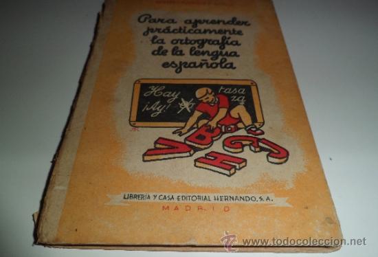 Libros de segunda mano: PARA APRENDER PR&Aacute;CTICAMENTE LA ORTOGRAF&Iacute;A DE LA LENGUA ESPA&Ntilde;OLA (1947) - Foto 14