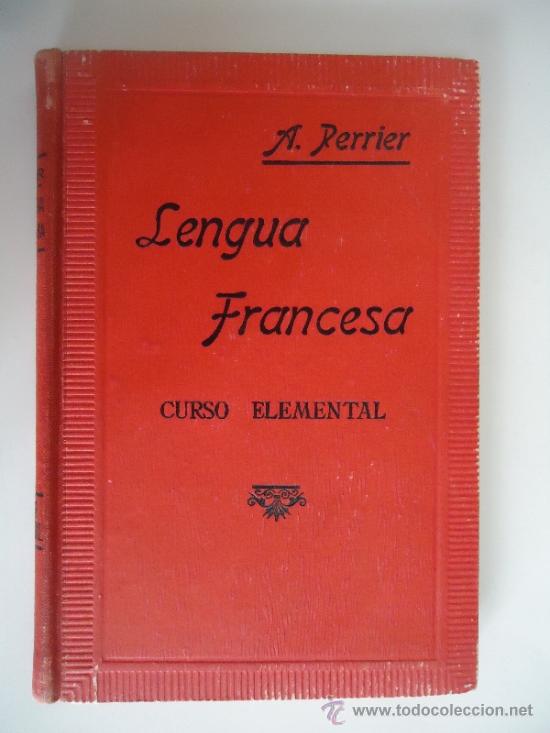 Libros de segunda mano: PERRIER, ALPHONSE / LENGUA FRANCESA, METODO PR&Aacute;CTICO, CURSO ELEMENTAL - Foto 1