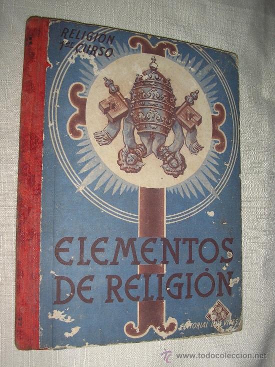 Libros de segunda mano: ELEMENTOS DE RELIGION 1&ordm;-LUIS VIVES-1944 - Foto 1