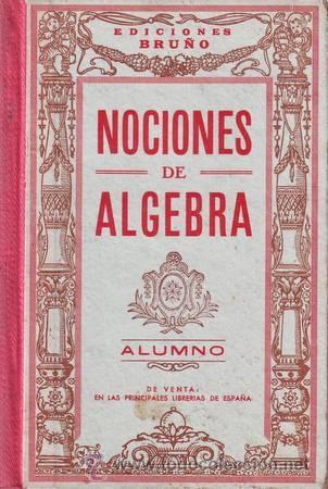 Libros de segunda mano: NOCIONES DE ALGEBRA. Alumno. Bru&ntilde;o - Foto 1