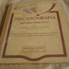 Libros de segunda mano: MECANOGRAFIA METODO PRACTICO POR ALFONSO MIQUEL VILANOVA.