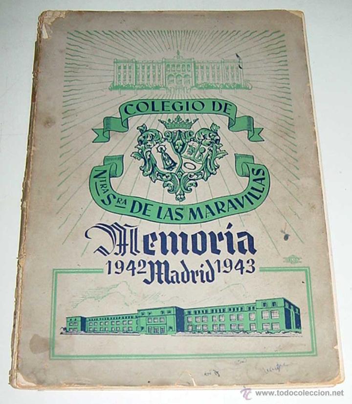 Libri di seconda mano: MEMORIA  DEL COLEGIO DE NUESTRA SE&Ntilde;ORA DE LAS MARAVILLAS - A&Ntilde;O 1942 / 43 - MIDE 26 x 18,5 cm - con m