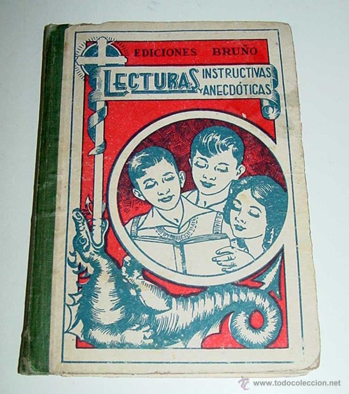 Libros de segunda mano: ANTIGUO LIBRO LECTURAS INSTRUCTIVAS Y ANECDOTICAS - PRIMER LIBRO DE LECTURA DE CORRIDO - ED. BRU&Ntilde;O - - Foto 1