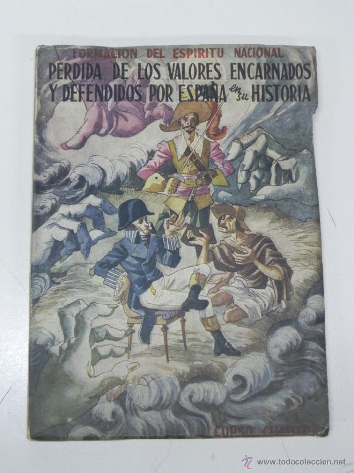 Second hand books: P&Eacute;RDIDA DE LOS VALORES ENCARNADOS Y DEFENDIDOS POR ESPA&Ntilde;A EN SU HISTORIA. Formaci&oacute;n del Esp&iacute;rutu Nac