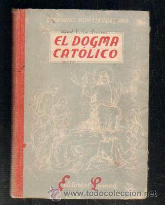 Libros de segunda mano: EL DOGMA CATOLICO.                A-ESC-1393 - Foto 1