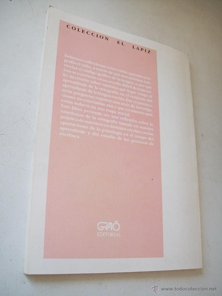 Libros de segunda mano: LA ENSE&Ntilde;ANZA DE LA ORTOGRAF&Iacute;A-COLECCI&Oacute;N EL L&Aacute;PIZ-1990-EDT: GRA&Oacute; - Foto 2