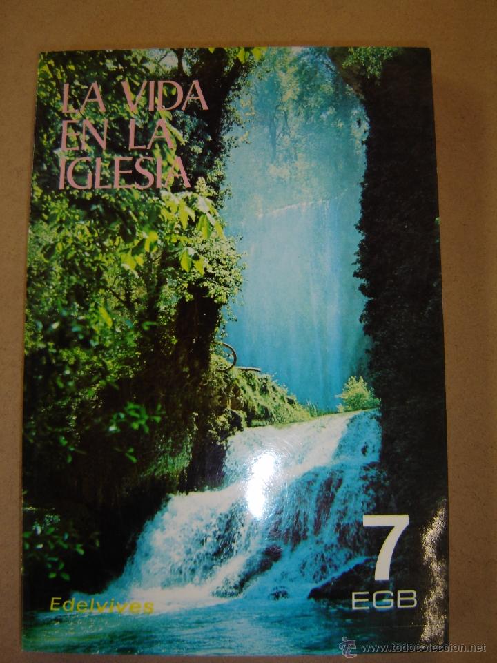 Libros de segunda mano: La vida en la Iglesia - 7&ordm;  EGB - V V  A A - Foto 1