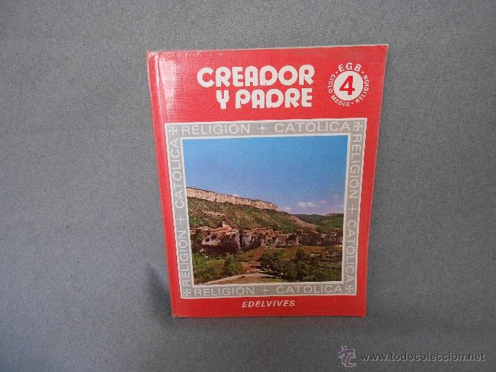 Libros de segunda mano: CREADOR Y PADRE. 4&ordm; EGB. EDELVIVES - Foto 1