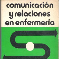 Libros de segunda mano: 1 LIBRO DE TEXTO - AÑO 1978 - MANUAL MODERNO - COMUNICACION Y RELACIONES EN ENFERMERIA ( MEDICINA ). Lote 40976148