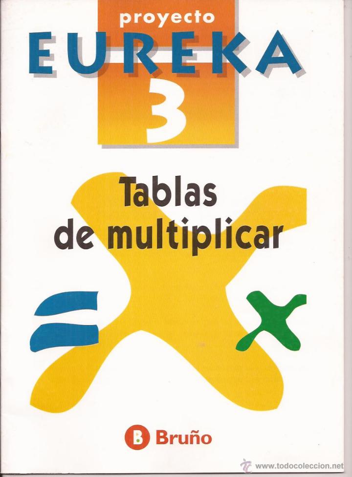 Libros de segunda mano: PROYECTO EUREKA N&ordm; 3, TABLAS DE MULTIPLICAR, BRU&Ntilde;O, DE 1997 - Foto 1