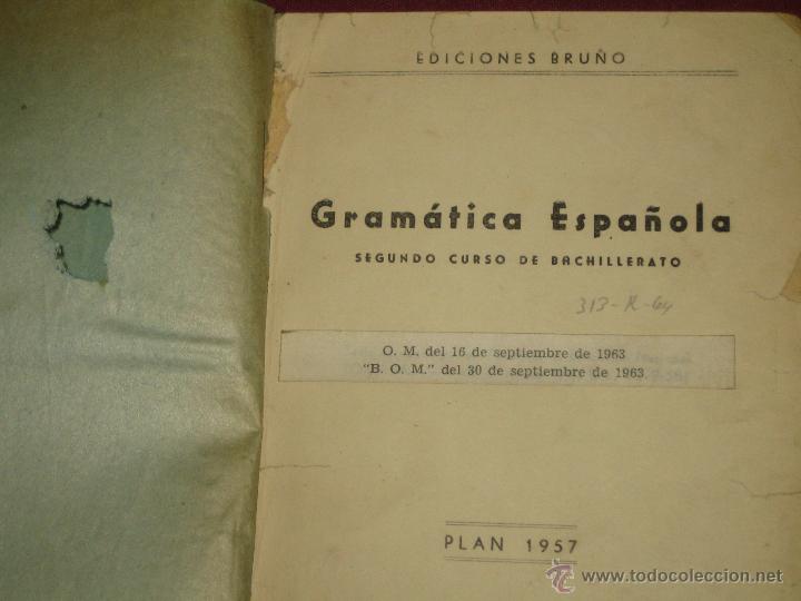 Libros de segunda mano: LA GRAMATICA ESPA&Ntilde;OLA  EDI. BRU&Ntilde;O  1957 - Foto 7