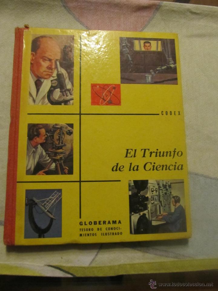 Libros de segunda mano: M69 LIBRO ILUSTRADO EL TRIUNFO DE LA CIENCIA ED GLOBERAMA A&Ntilde;O 1961 CODEX - Foto 1