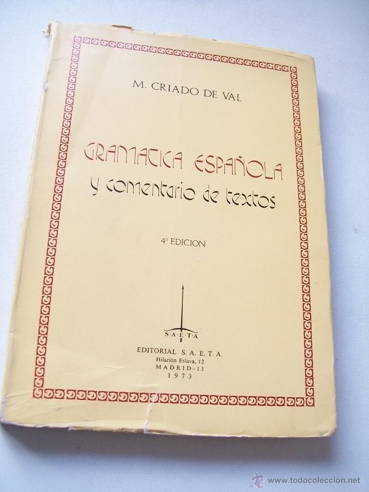 Libros de segunda mano: GRAM&Aacute;TICA ESPA&Ntilde;OLA Y COMENTARIOS DE TEXTO-M. CRIADO DE VAL-1973-EDT: SAETA - Foto 1