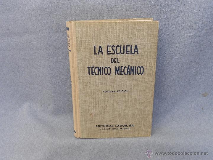 Libros de segunda mano: LA ESCUELA DEL TECNICO MECANICO - Foto 1