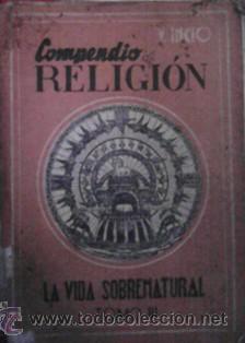 Libros de segunda mano: Compendio de Religi&oacute;n, V. Incio, La vida sobrenatural - Foto 1