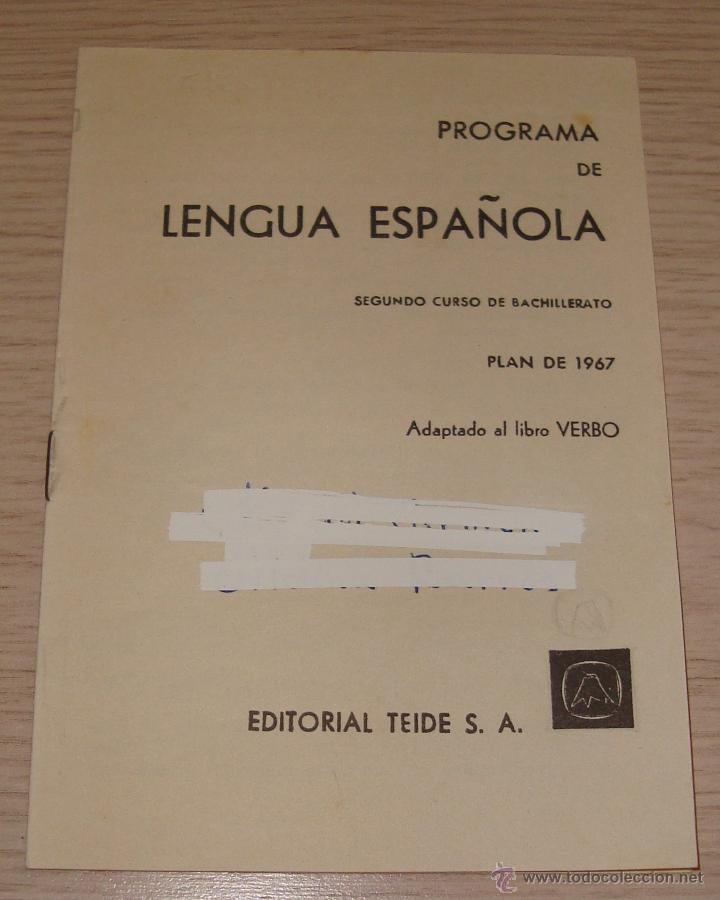 Libros de segunda mano: PROGRAMA DE LENGUA ESPA&Ntilde;OLA 2&ordm; CURSO DE BACHILLERATO TEIDE 1967 - Foto 1
