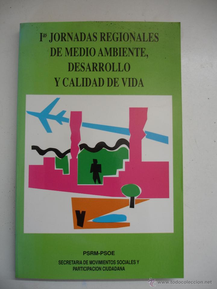 Gebrauchte B&uuml;cher: I JORNADAS PARLAMENTARIAS MEDIO AMBIENTE DESARROLLO Y CALIDAD DE VIDA MURCIA.(PSOE)