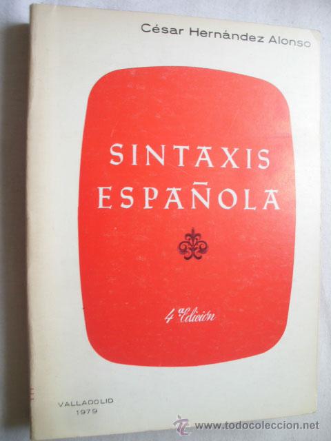 Libros de segunda mano: SINTAXIS ESPA&Ntilde;OLA. HERN&Aacute;NDEZ ALONSO, C&eacute;sar. 1979 - Foto 1