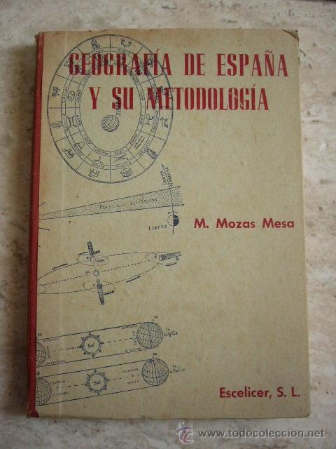 Libri di seconda mano: GEOGRAFIA DE ESPA&Ntilde;A Y SU METODOLOGIA. PRIMER CURSO DE MAGISTERIO. ESCELIER. CADIZ. 175 PP. ILUS
